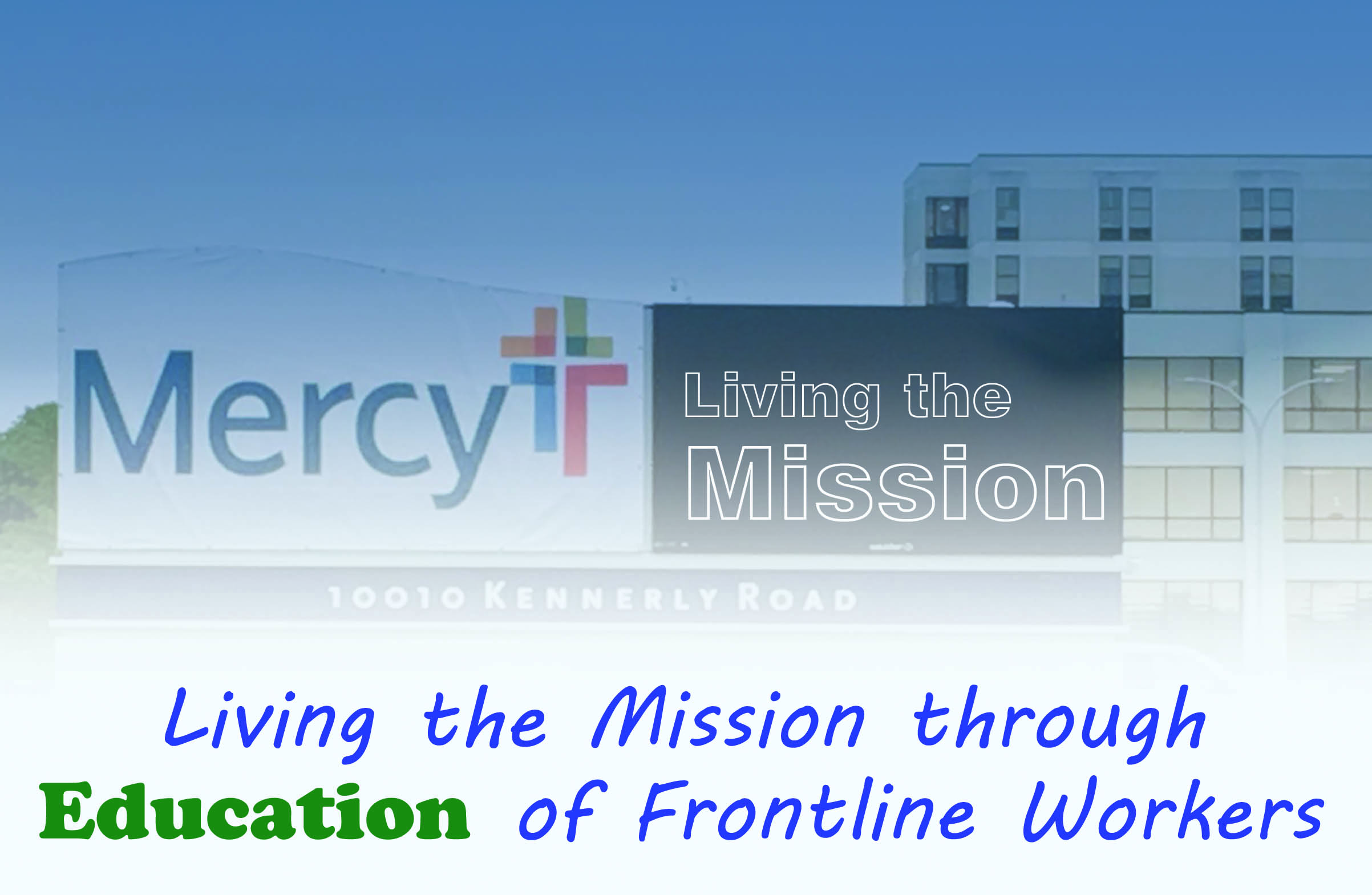 Mercy Health: Living the Mission through Education of Frontline Coworkers