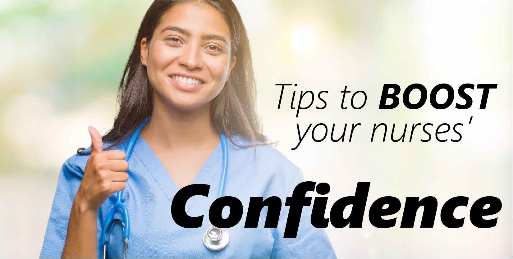 Tips to BOOST your Nurses’ Confidence