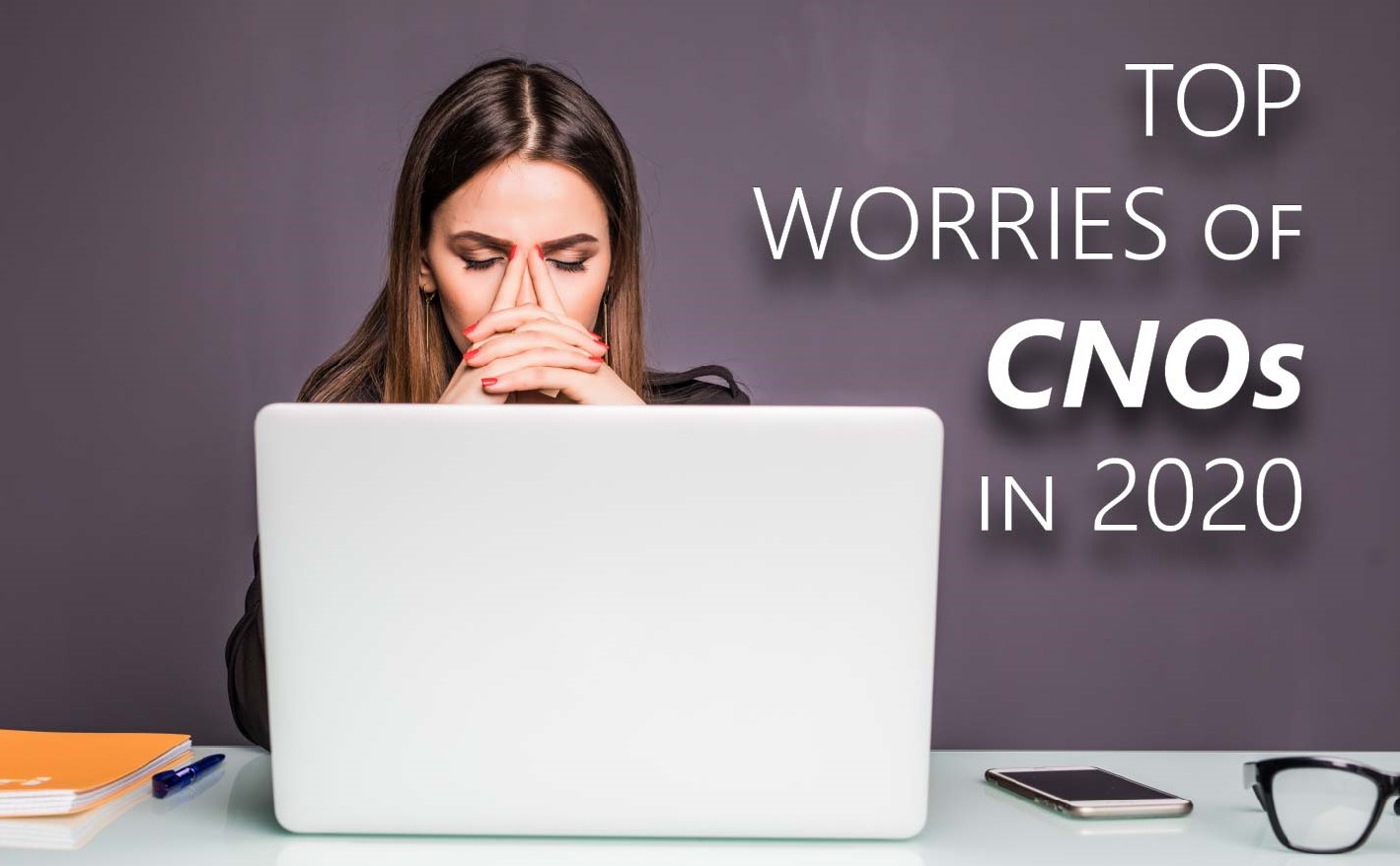 Top Worries of CNOs in 2020