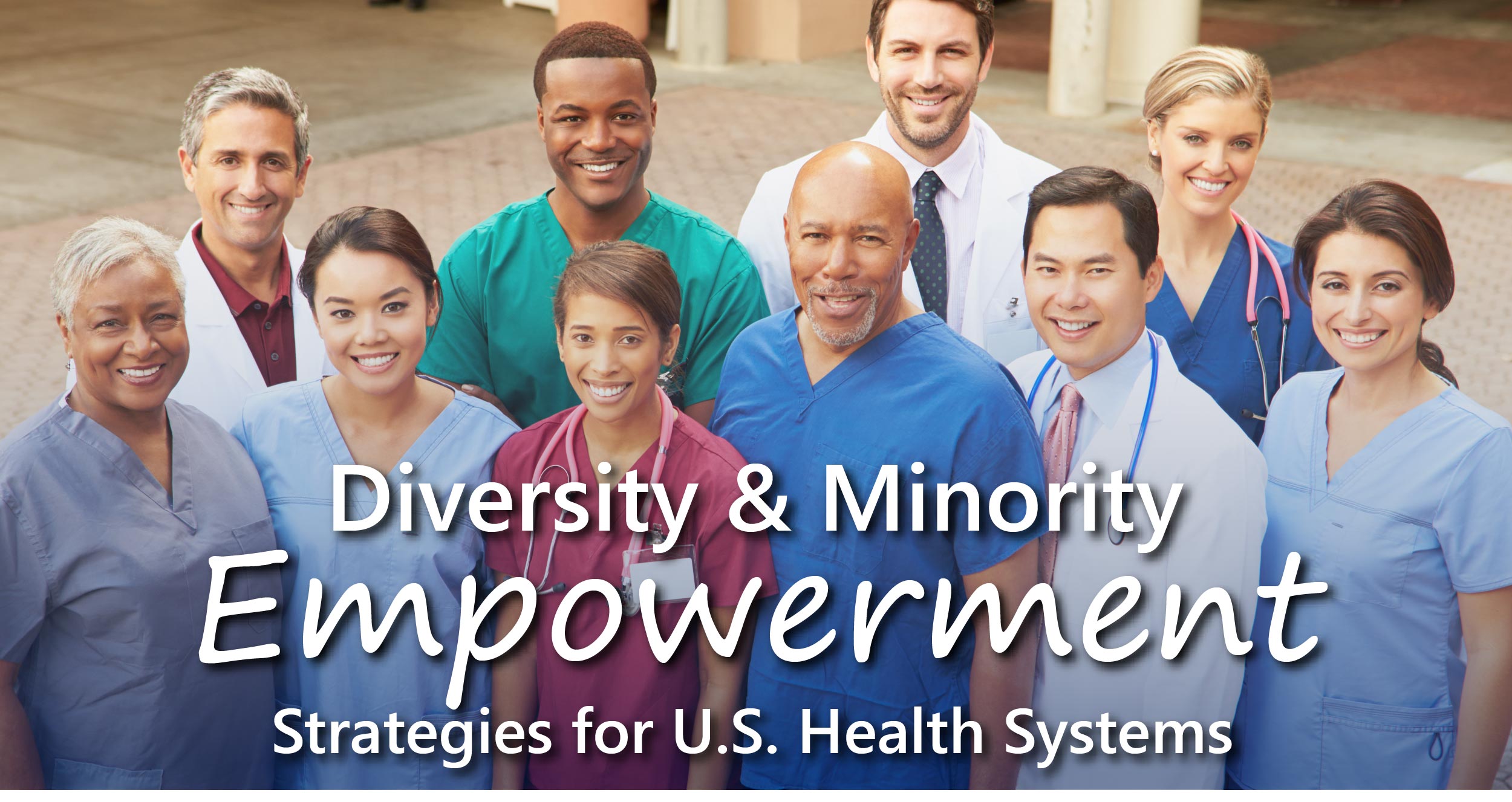 Diversity & Minority Empowerment Strategies for U.S. Health Systems